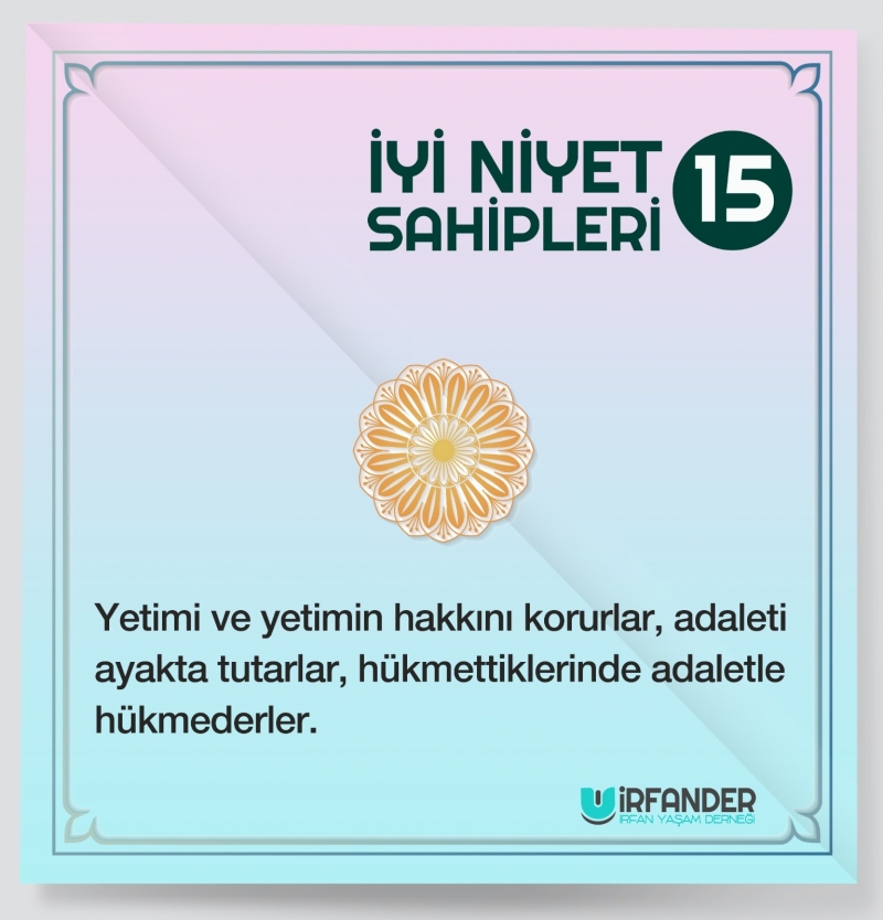 İYİ NİYET SAHİPLERİ - 15