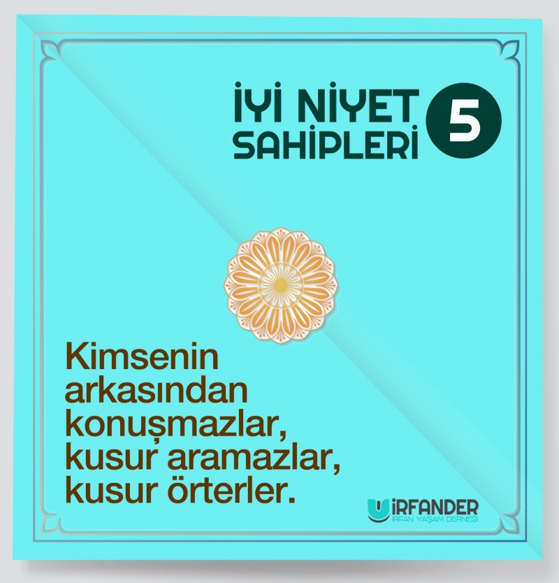 İYİ NİYET SAHİPLERİ - 5