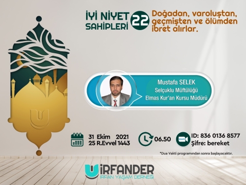 İyi Niyet Sahipleri 22 - İşrak Sohbeti