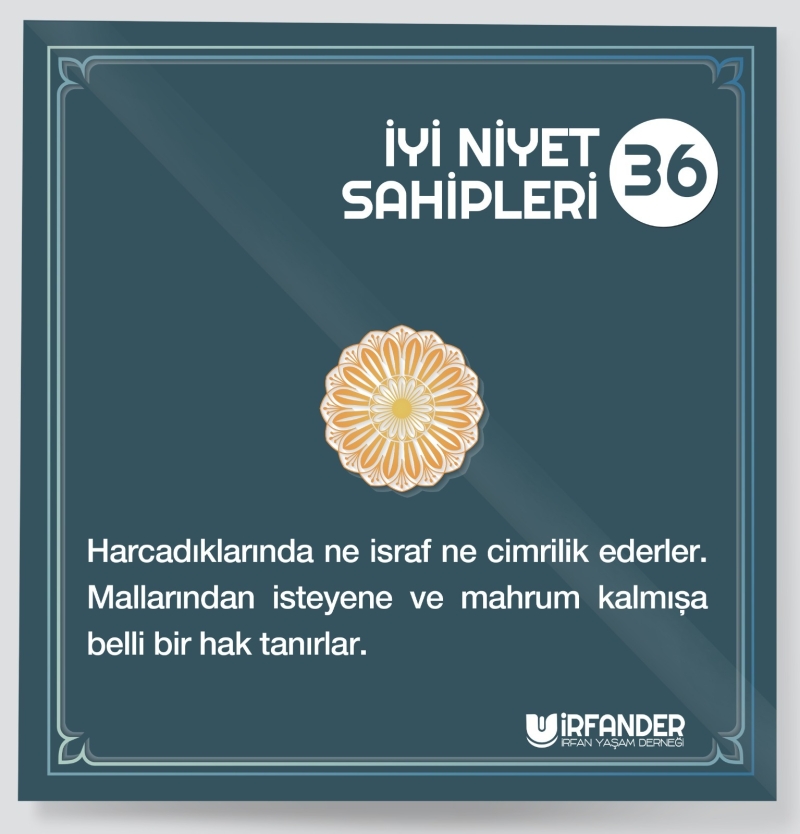 İYİ NİYET SAHİPLERİ - 36