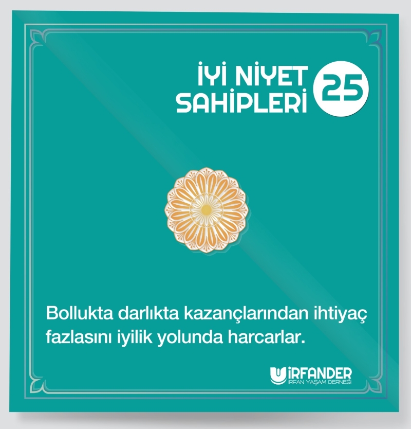 İYİ NİYET SAHİPLERİ - 25