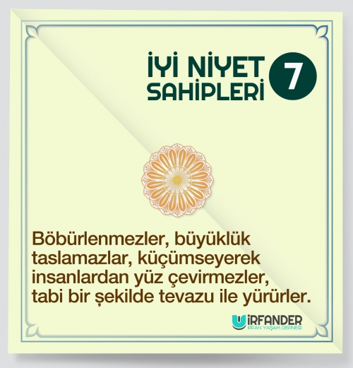 İYİ NİYET SAHİPLERİ - 7