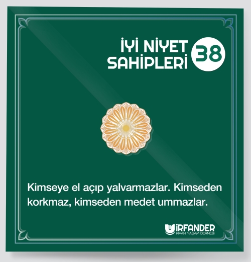 İYİ NİYET SAHİPLERİ - 38