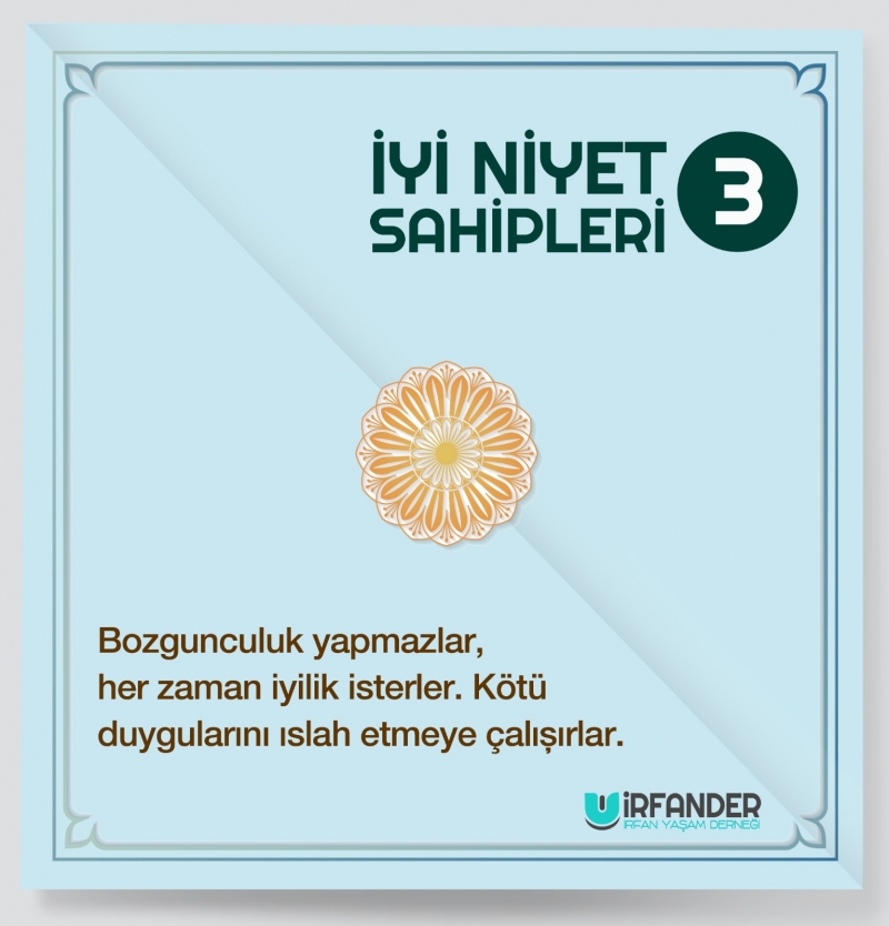 İYİ NİYET SAHİPLERİ - 3