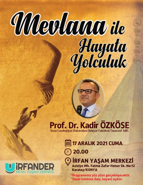 Mevlana ile Hayata Yolculuk, Prof. Dr. Kadir ÖZKÖSE