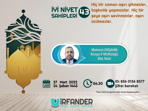 İyi Niyet Sahipleri 43 - İşrak Sohbeti