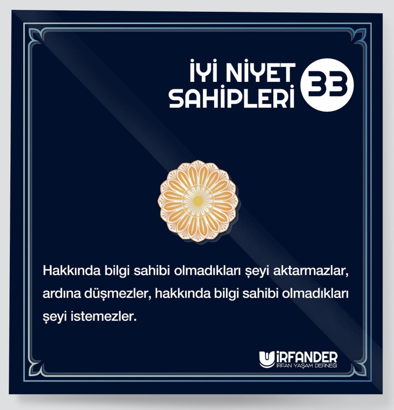 İYİ NİYET SAHİPLERİ - 33
