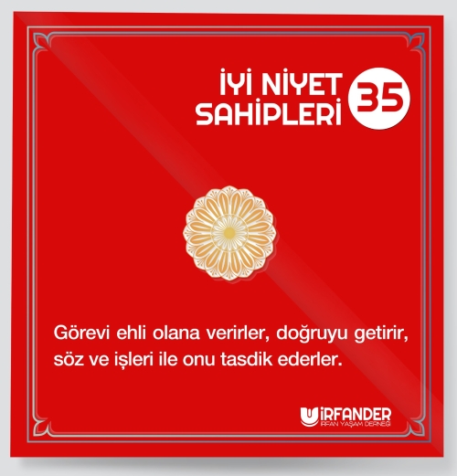 İYİ NİYET SAHİPLERİ - 35