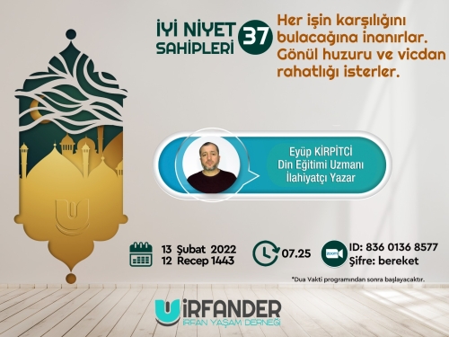 İyi Niyet Sahipleri 37 - İşrak Sohbeti