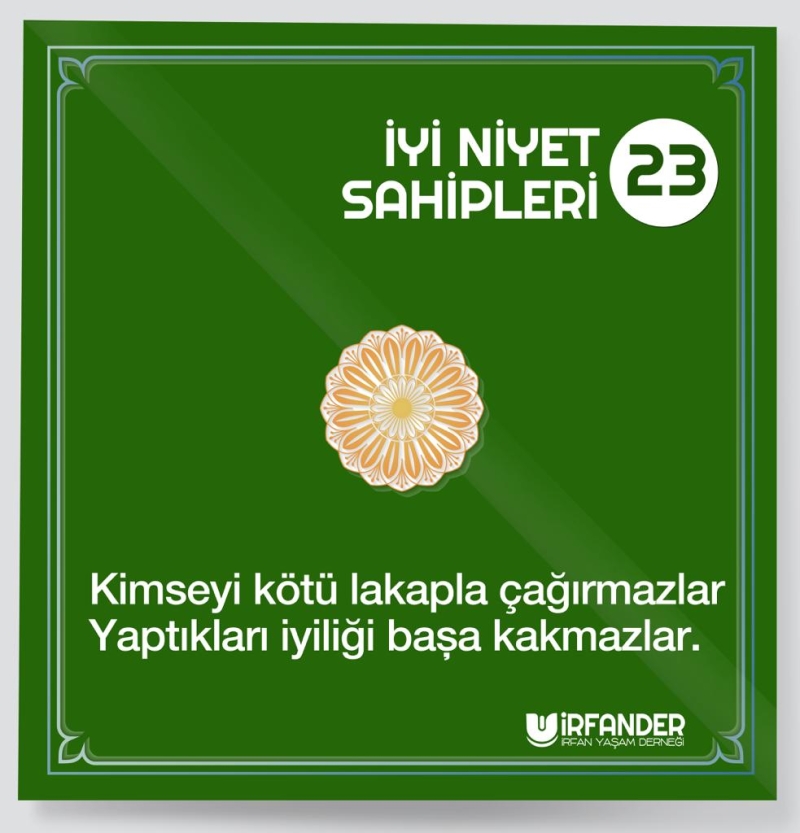 İYİ NİYET SAHİPLERİ - 23