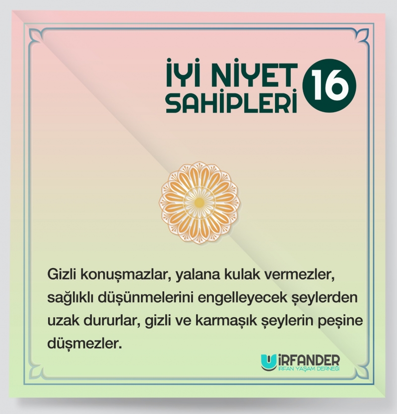 İYİ NİYET SAHİPLERİ - 16
