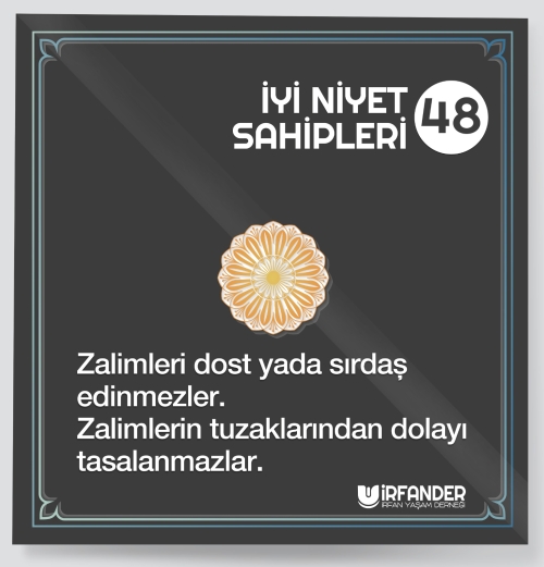 İYİ NİYET SAHİPLERİ - 48