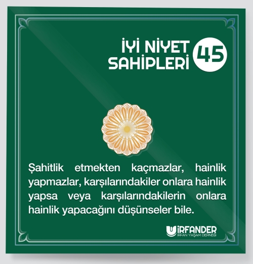 İYİ NİYET SAHİPLERİ - 45
