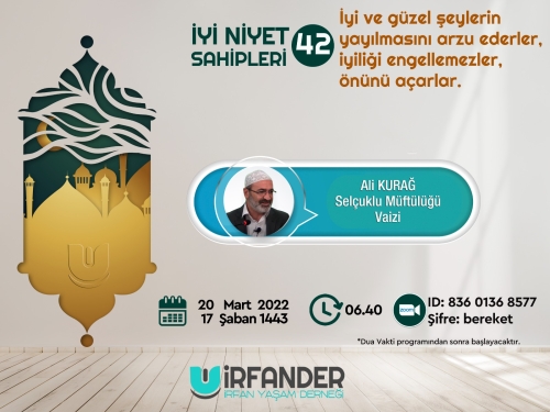İyi Niyet Sahipleri 42 - İşrak Sohbeti