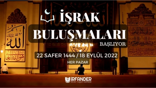 1444 İŞRAK BULUŞMALARI BAŞLIYOR